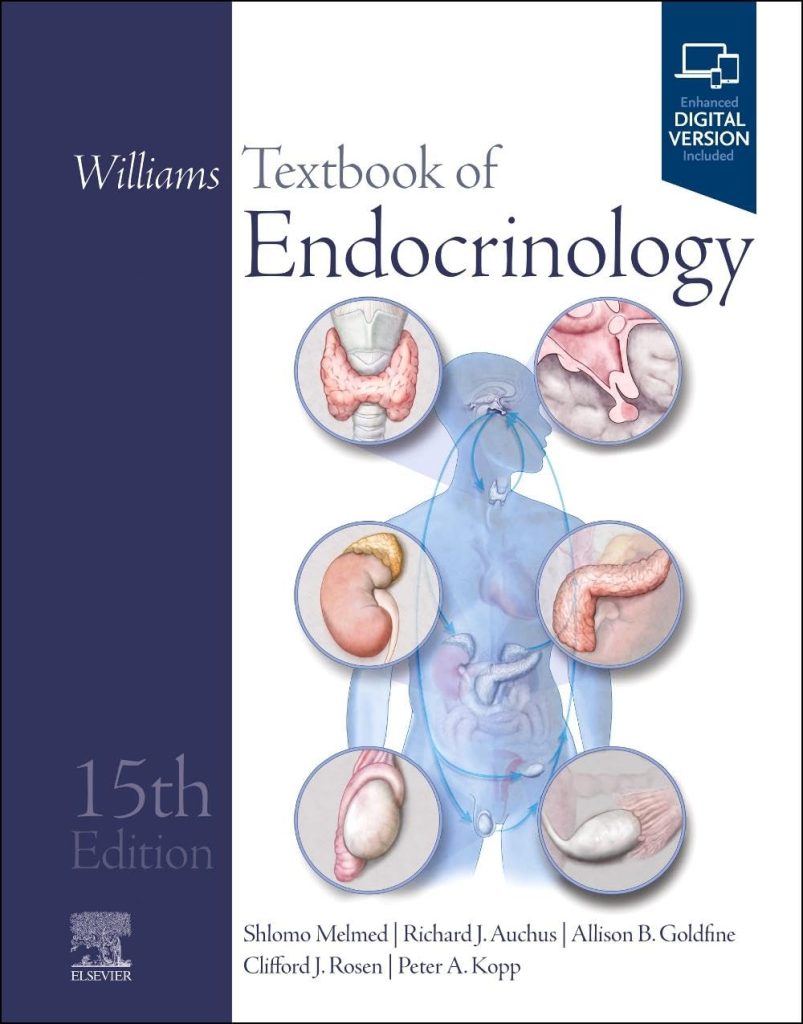 Book "Williams Textbook of Endocrinology" 15th Edition by Shlomo Melmed, Richard J. Auchis et all.